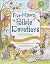 Five Minute Bible Devotions for Children: Stories from the Old Testament Five Minute Bible Devotions for Children: Stories from the Old Testament