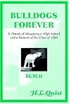 Bulldogs Forever: A History of Albuquerque High School and a Memoir of the Class of 1954 Bulldogs Forever: A History of Albuquerque High School and a Memoir of the Class of 1954