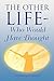 The Other Life-Who Would Ha...