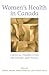 Women's Health in Canada: Critical Perspectives on Theory and Policy