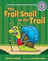 The Frail Snail on the Trail: A Long Vowel Sounds Book with Consonant Blends
