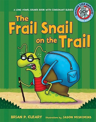 The Frail Snail on the Trail: A Long Vowel Sounds Book with Consonant Blends (Library Binding)