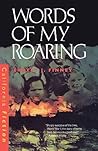 Words of My Roaring (California Fiction)