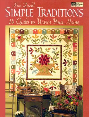 Simple Traditions: 14 Quilts to Warm Your Home (Paperback)
