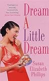 Dream a Little Dream by Susan Elizabeth Phillips