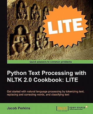 Python Text Processing with NLTK 2.0 Cookbook: LITE Edition (Paperback)