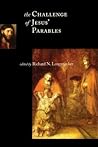 The Challenge of Jesus' Parables (McMaster New Testament Series)