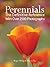 Perennials: The Definitive Reference With Over 2,500 Photographs