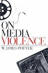 On Media Violence On Media Violence