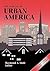 Making of Urban America by Raymond A. Mohl