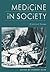 Medicine in Society: Histor...