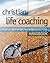 Christian Life Coaching Handbook by Tony Stoltzfus