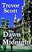 The Dawn of Midnight