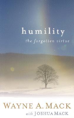 Humility: A Forgotten Virtue