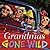 Grandmas Gone Wild by Alison Trulock