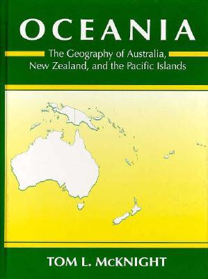 Oceania: The Geography of Australia, New Zealand, and the Pacific Islands (Paperback)