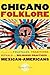 Chicano Folklore by Rafaela G. Castro