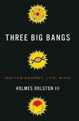 Three Big Bangs: Matter-Energy, Life, Mind (Hardcover)