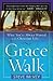 Grace Walk: What You've Alw...