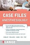 Case Files: Anesthesiology (Lange Case Files)