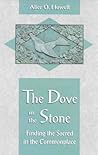 Dove in the Stone: Finding the Sacred in the Commonplace (Quest Book)