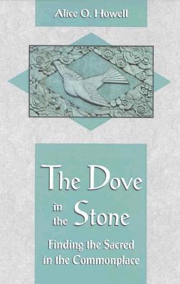 Dove in the Stone: Finding the Sacred in the Commonplace (Quest Book)