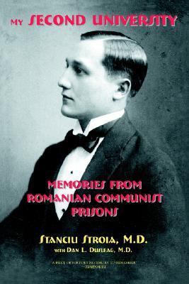 My Second University: Memories from Romanian Communist Prisons (Paperback)