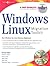 Windows to Linux Migration Toolkit: Your Windows to Linux Extreme Makeover