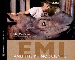 Emi and the Rhino Scientist: Saving Species from Extinction (Scientists in the Field)