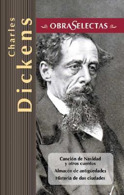 Portada de Canción de Navidad y otros cuentos/Almacén de antiguedades/Historia de dos ciudades, de Charles Dickens