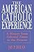 American Catholic Experienc...