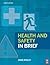 Health and Safety in Brief