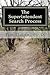 The Superintendent Search Process: A Guide to Getting the Job and Getting Off to a Great Start