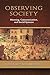 Observing Society: Meaning, Communication, and Social Systems
