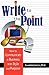 Write to the Point: How to ...