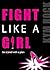 Fight Like a Girl