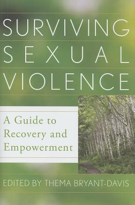 Surviving Sexual Violence: A Guide to Recovery and Empowerment (Hardcover)