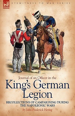 Journal of an Officer in the King's German Legion: Recollections of Campaigning During the Napoleonic Wars (Paperback)