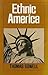 Ethnic America by Thomas Sowell
