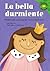 La Bella Durmiente by Eric  Blair