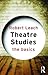 Theatre Studies: The Basics
