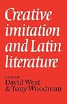 Creative Imitation and Latin Literature Creative Imitation and Latin Literature