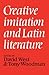 Creative Imitation and Latin Literature