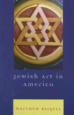 Jewish Art in America: An Introduction (Hardcover)