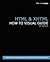 HTML & XHTML: How To Visual Guide
