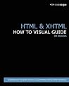 HTML & XHTML: How To Visual Guide