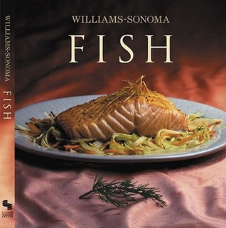Williams-Sonoma Collection: Fish (Hardcover)