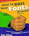 How to Boss Your Fonts Around How to Boss Your Fonts Around