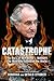 Catastrophe by Deborah Hart Strober