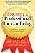 Becoming a Professional Human Being by Jim Bagnola
